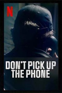 Don't pick up the phone (2022)