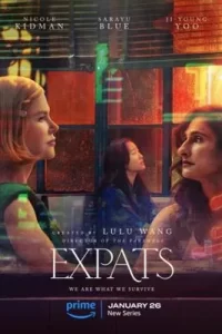 ดูซีรีย์ Expats (2023) ต่างชาติ ต่างชั้น ซับไทย