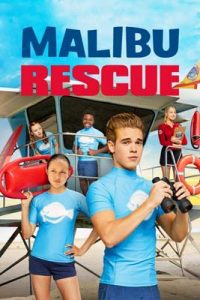 Malibu Rescue (2019) ทีมกู้ภัยมาลิบู