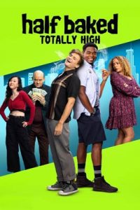 Half Baked: Totally High (2024)