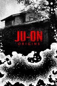 Ju-on: Origins (2020) จูออน กำเนิดโคตรผีดุ