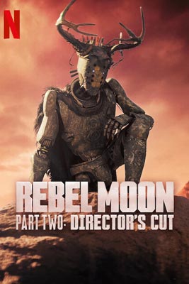 Rebel Moon — Part Two: Director’s Cut