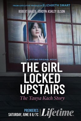 The Girl Locked Upstairs: The Tanya Kach Story (2024)